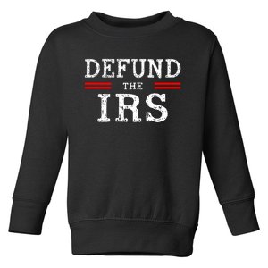 Defund The IRS Toddler Sweatshirt