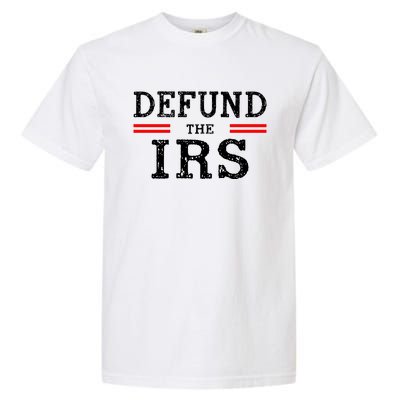 Defund The IRS Garment-Dyed Heavyweight T-Shirt