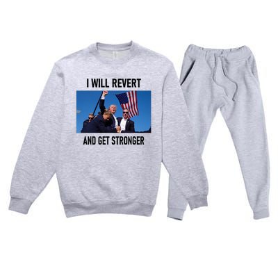 Donald Trump I Will Revert And Get Stronger A Great Gift For Trump Lovers Premium Crewneck Sweatsuit Set