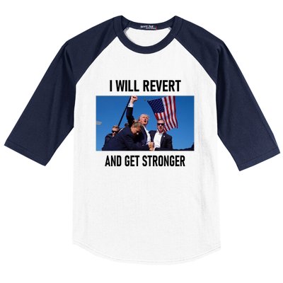 Donald Trump I Will Revert And Get Stronger A Great Gift For Trump Lovers Baseball Sleeve Shirt