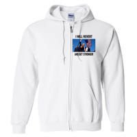 Donald Trump I Will Revert And Get Stronger A Great Gift For Trump Lovers Full Zip Hoodie