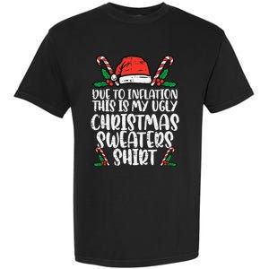 Due To Inflation Funny Christmas Sweater Xmas Garment-Dyed Heavyweight T-Shirt