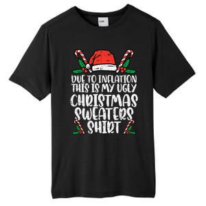 Due To Inflation Funny Christmas Sweater Xmas Tall Fusion ChromaSoft Performance T-Shirt