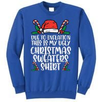 Due To Inflation Funny Christmas Sweater Xmas Tall Sweatshirt