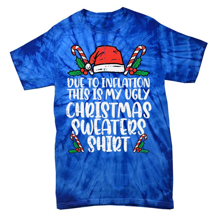 Due To Inflation Funny Christmas Sweater Xmas Tie-Dye T-Shirt