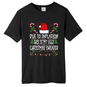 Due To Inflation Ugly Christmas Sweaters Funny Tall Fusion ChromaSoft Performance T-Shirt