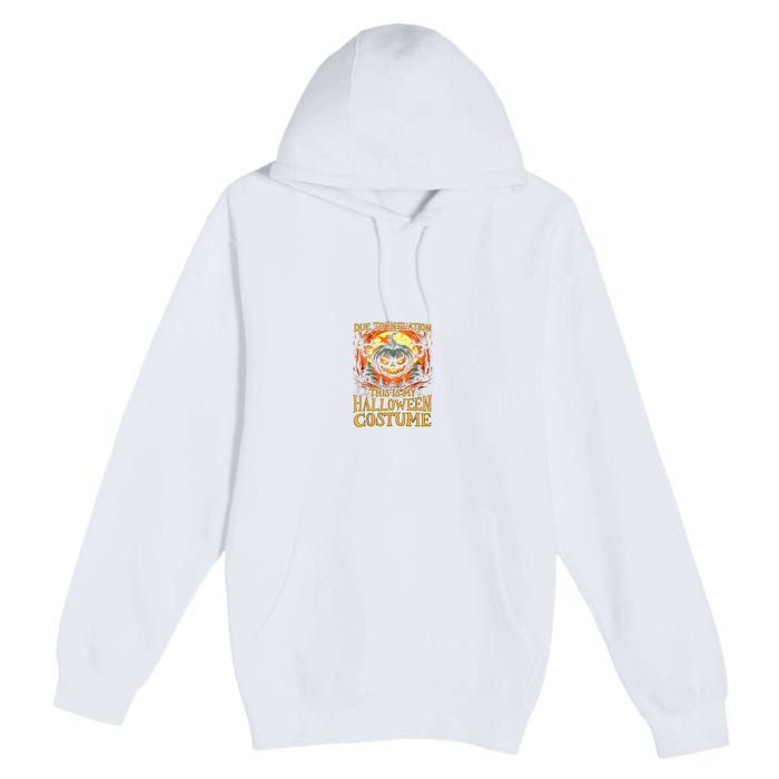 Due To Inflation This Is My Halloween Costume Jack O Lantern Premium Pullover Hoodie