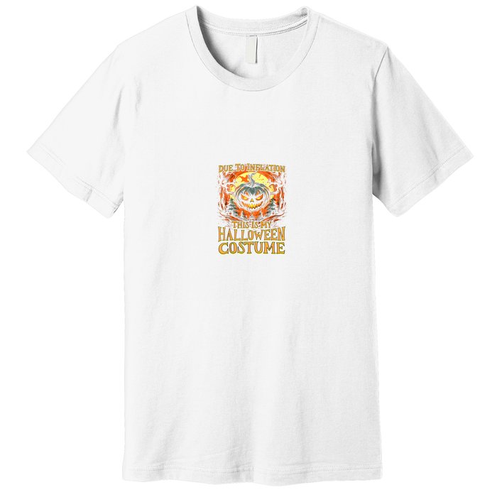 Due To Inflation This Is My Halloween Costume Jack O Lantern Premium T-Shirt