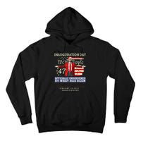 Donald Trump Inauguration Day 2025 47th President Trump 47 Tall Hoodie