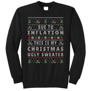 Due to Inflation This is My Ugly Christmas Xmas Sweater Sweatshirt