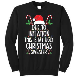 Due To Inflation This Is My Ugly Sweater For Christmas Sweatshirt