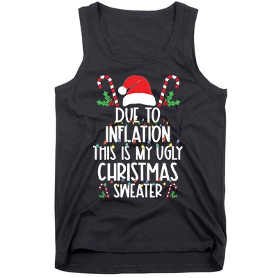 Due To Inflation This Is My Ugly Sweater For Christmas Tank Top