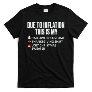 Due To Inflation This Is My Halloween Thanksgiving Christmas T-Shirt