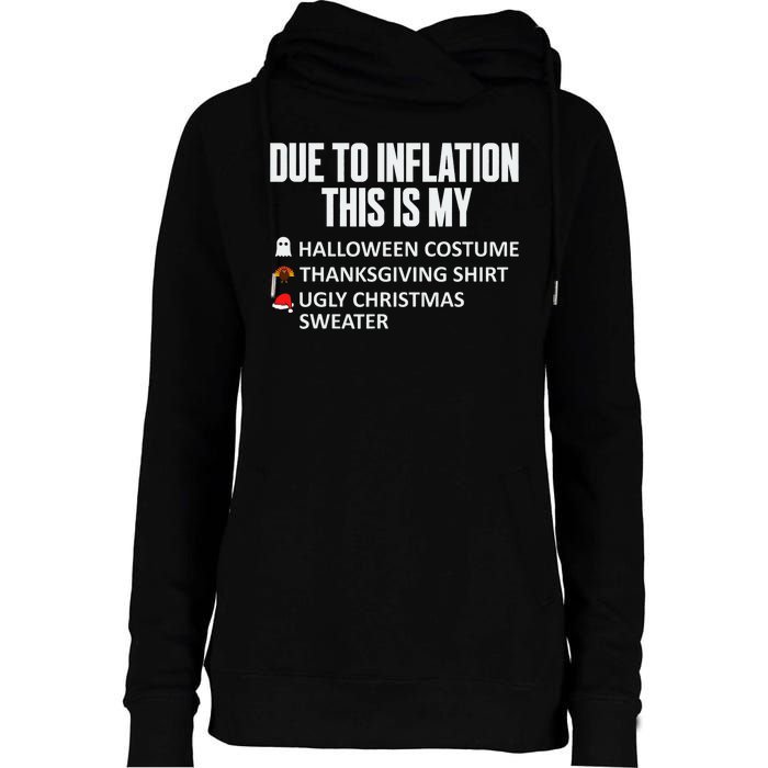 Due To Inflation This Is My Halloween Thanksgiving Christmas Womens Funnel Neck Pullover Hood