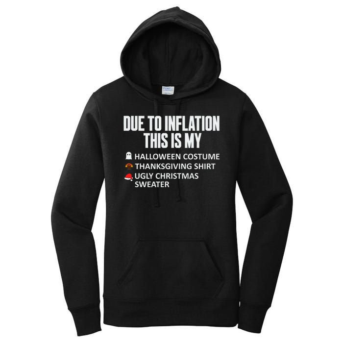 Due To Inflation This Is My Halloween Thanksgiving Christmas Women's Pullover Hoodie