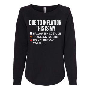 Due To Inflation This Is My Halloween Thanksgiving Christmas Womens California Wash Sweatshirt