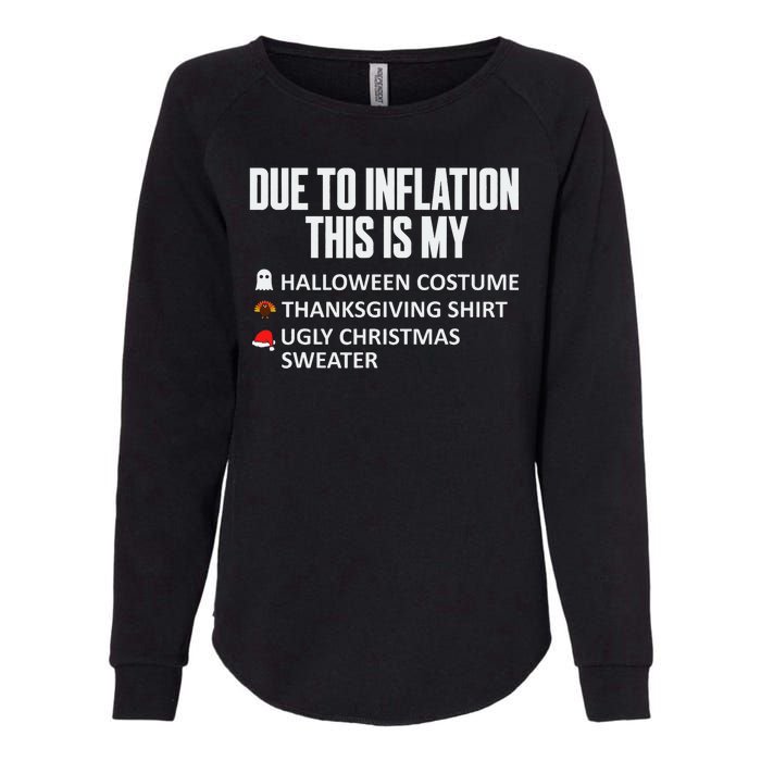 Due To Inflation This Is My Halloween Thanksgiving Christmas Womens California Wash Sweatshirt