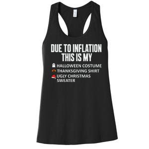 Due To Inflation This Is My Halloween Thanksgiving Christmas Women's Racerback Tank