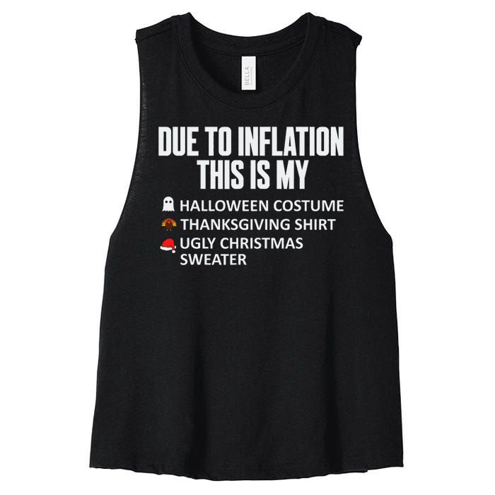 Due To Inflation This Is My Halloween Thanksgiving Christmas Women's Racerback Cropped Tank