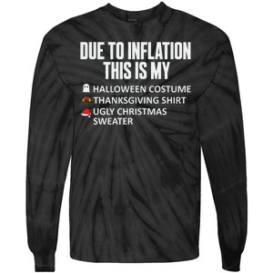 Due To Inflation This Is My Halloween Thanksgiving Christmas Tie-Dye Long Sleeve Shirt