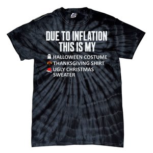 Due To Inflation This Is My Halloween Thanksgiving Christmas Tie-Dye T-Shirt