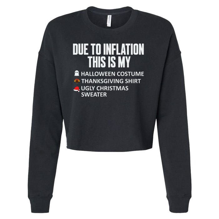 Due To Inflation This Is My Halloween Thanksgiving Christmas Cropped Pullover Crew