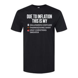 Due To Inflation This Is My Halloween Thanksgiving Christmas Softstyle CVC T-Shirt