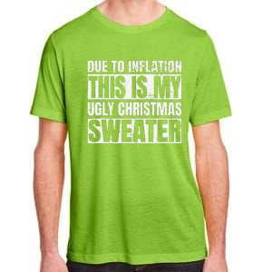 Due To Inflation Ugly Christmas Sweater Funny For Adult ChromaSoft Performance T-Shirt