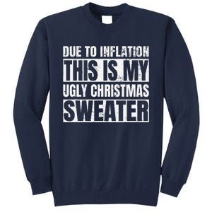 Due To Inflation Ugly Christmas Sweater Funny For Tall Sweatshirt