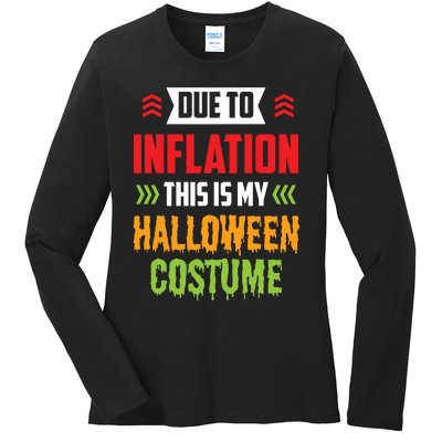 Due To Inflation This Is My Halloween Costume Stagflation Ladies Long Sleeve Shirt