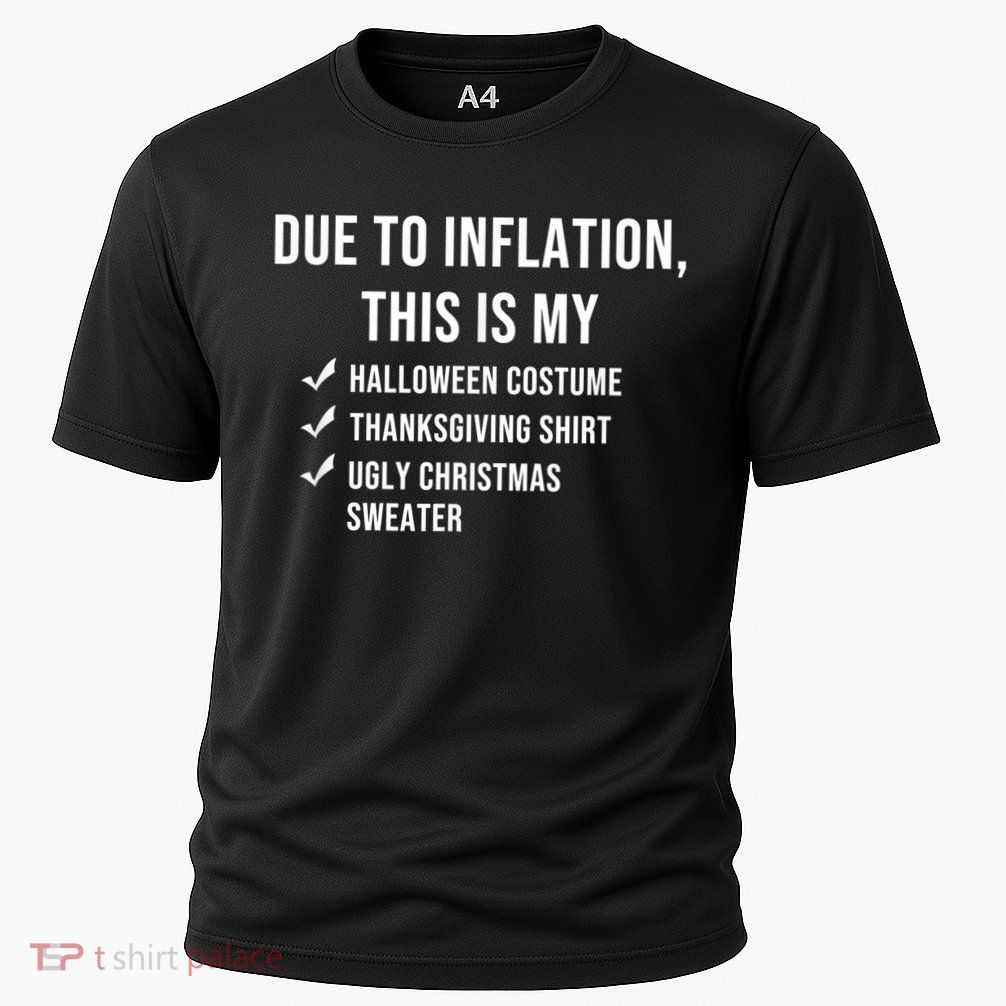 Due To Inflation This Is My Halloween Costume Generic Funny Performance Shirt