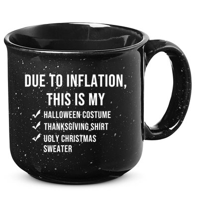 Due To Inflation This Is My Halloween Costume Generic Funny 15oz Campfire Ceramic Mug