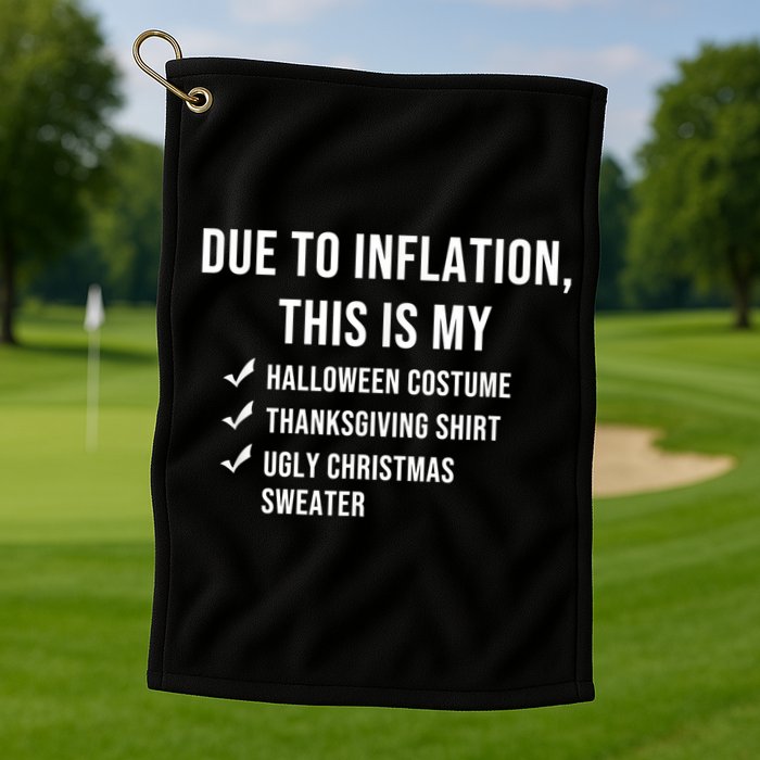 Due To Inflation This Is My Halloween Costume Generic Funny Golf Towel