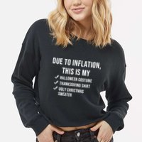 Due To Inflation This Is My Halloween Costume Generic Funny Cropped Pullover Crew