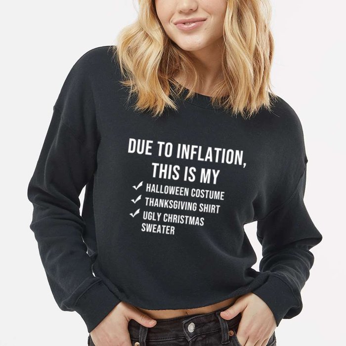 Due To Inflation This Is My Halloween Costume Generic Funny Cropped Pullover Crew