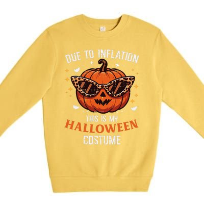 Due To Inflation This Is My Halloween Costume Fun Premium Crewneck Sweatshirt