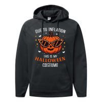 Due To Inflation This Is My Halloween Costume Fun Performance Fleece Hoodie