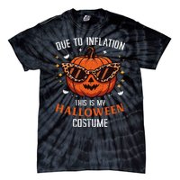 Due To Inflation This Is My Halloween Costume Fun Tie-Dye T-Shirt