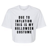 Due To Inflation This Is My Halloween Costume Bella+Canvas Jersey Crop Tee