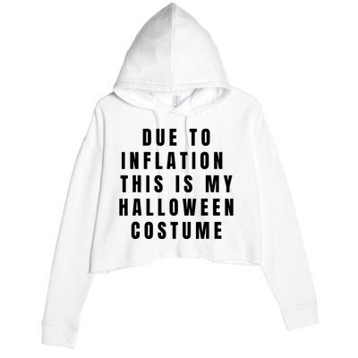 Due To Inflation This Is My Halloween Costume Crop Fleece Hoodie