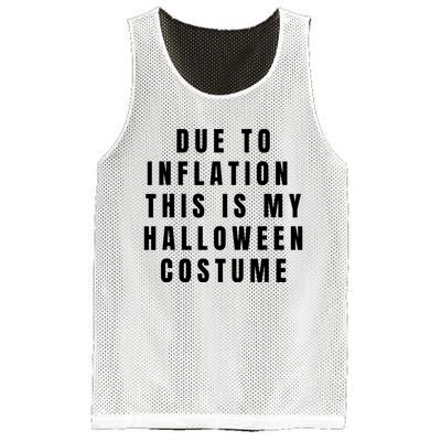 Due To Inflation This Is My Halloween Costume Mesh Reversible Basketball Jersey Tank