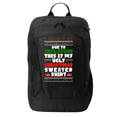 Due To Inflation This Is My Ugly Christmas Sweater Shirt Funny City Backpack