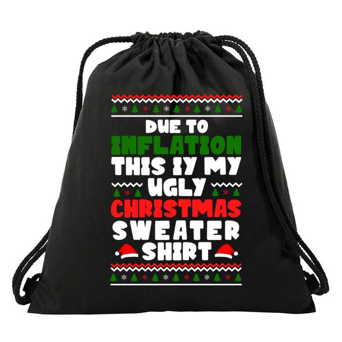 Due To Inflation This Is My Ugly Christmas Sweater Shirt Funny Drawstring Bag