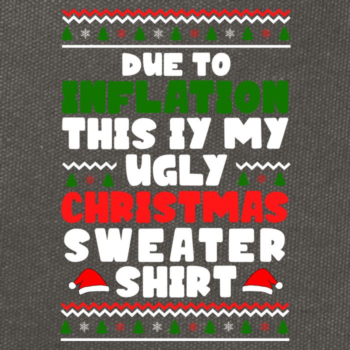 Due To Inflation This Is My Ugly Christmas Sweater Shirt Funny Cotton Canvas Backpack