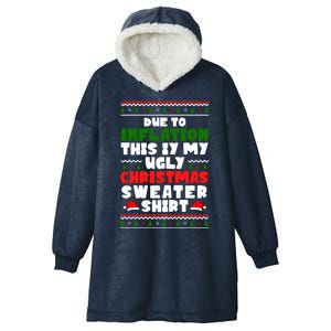 Due To Inflation This Is My Ugly Christmas Sweater Shirt Funny Hooded Wearable Blanket