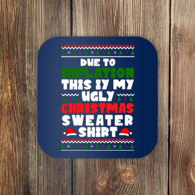 Due To Inflation This Is My Ugly Christmas Sweater Shirt Funny Coaster