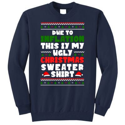 Due To Inflation This Is My Ugly Christmas Sweater Shirt Funny Tall Sweatshirt