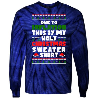 Due To Inflation This Is My Ugly Christmas Sweater Shirt Funny Tie-Dye Long Sleeve Shirt