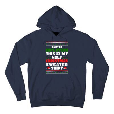 Due To Inflation This Is My Ugly Christmas Sweater Shirt Funny Tall Hoodie