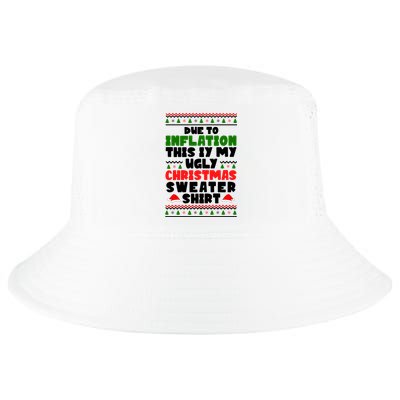 Due To Inflation This Is My Ugly Christmas Sweater Shirt Funny Cool Comfort Performance Bucket Hat